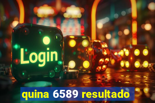 quina 6589 resultado